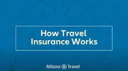 Allianz - How Travel Insurance Works