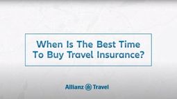 Allianz - When Is the Best Time to Buy Travel Insurance?