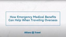 How Emergency Medical Benefits Can Help When Traveling Overseas